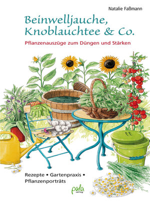 cover image of Beinwelljauche, Knoblauchtee & Co.